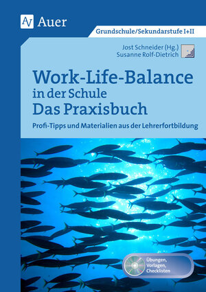 Buchcover Work-Life-Balance in der Schule - Das Praxisbuch | Susanne Rolf-Dietrich | EAN 9783403077084 | ISBN 3-403-07708-X | ISBN 978-3-403-07708-4