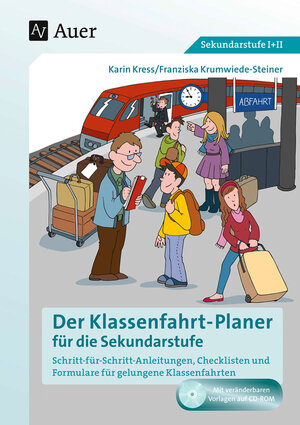 Buchcover Der Klassenfahrtplaner für die Sekundarstufe | Karin Kress | EAN 9783403077152 | ISBN 3-403-07715-2 | ISBN 978-3-403-07715-2