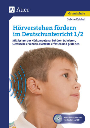 Buchcover Hörverstehen fördern im Deutschunterricht 1/2 | Sabine Reichel | EAN 9783403077428 | ISBN 3-403-07742-X | ISBN 978-3-403-07742-8