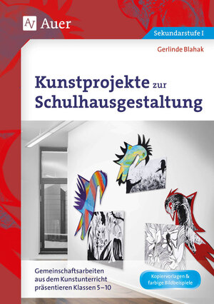Buchcover Kunstprojekte zur Schulhausgestaltung | Gerlinde Blahak | EAN 9783403077886 | ISBN 3-403-07788-8 | ISBN 978-3-403-07788-6