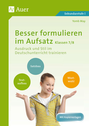 Buchcover Besser formulieren im Aufsatz Klassen 7-8 | Yomb May | EAN 9783403077909 | ISBN 3-403-07790-X | ISBN 978-3-403-07790-9