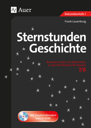 Buchcover Sternstunden Geschichte 7-8 | Frank Lauenburg | EAN 9783403078821 | ISBN 3-403-07882-5 | ISBN 978-3-403-07882-1