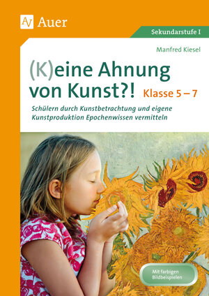 Buchcover (K)eine Ahnung von Kunst | Manfred Kiesel | EAN 9783403079514 | ISBN 3-403-07951-1 | ISBN 978-3-403-07951-4