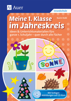 Buchcover Meine 1. Klasse im Jahreskreis | Karin Kobl | EAN 9783403079804 | ISBN 3-403-07980-5 | ISBN 978-3-403-07980-4