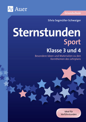 Buchcover Sternstunden Sport - Klasse 3 und 4 | Silvia Segmüller-Schwaiger | EAN 9783403080084 | ISBN 3-403-08008-0 | ISBN 978-3-403-08008-4