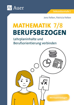 Buchcover Mathematik 7-8 berufsbezogen | Patricia Felten | EAN 9783403080428 | ISBN 3-403-08042-0 | ISBN 978-3-403-08042-8
