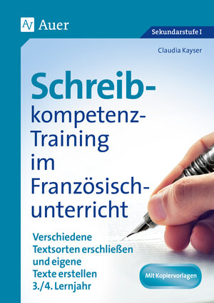 Buchcover Schreibkompetenz-Training im Französischunterricht | Claudia Kayser | EAN 9783403081272 | ISBN 3-403-08127-3 | ISBN 978-3-403-08127-2