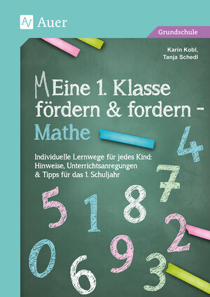 Buchcover Eine 1. Klasse fördern und fordern - Mathe | Karin Kobl | EAN 9783403082187 | ISBN 3-403-08218-0 | ISBN 978-3-403-08218-7