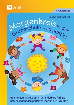 Buchcover Morgenkreis in der Grundschule - so gehts! | Sandra Kroll-Gabriel | EAN 9783403082798 | ISBN 3-403-08279-2 | ISBN 978-3-403-08279-8