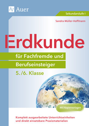 Buchcover Erdkunde für Fachfremde und Berufseinsteiger 5-6 | Sandra Müller-Hoffmann | EAN 9783403083931 | ISBN 3-403-08393-4 | ISBN 978-3-403-08393-1