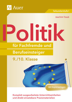 Buchcover Politik für Fachfremde und Berufseinsteiger 9-10 | Joachim Traub | EAN 9783403084211 | ISBN 3-403-08421-3 | ISBN 978-3-403-08421-1