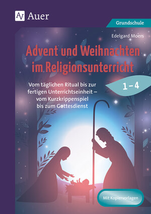 Buchcover Advent und Weihnachten im Religionsunterricht 1-4 | Edelgard Moers | EAN 9783403084587 | ISBN 3-403-08458-2 | ISBN 978-3-403-08458-7