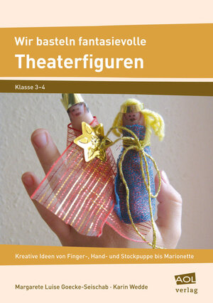 Buchcover Wir basteln fantasievolle Theaterfiguren | Margarete Luise Goecke-Seischab | EAN 9783403101543 | ISBN 3-403-10154-1 | ISBN 978-3-403-10154-3