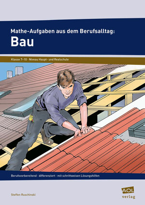 Buchcover Mathe-Aufgaben aus dem Berufsalltag: Bau | Steffen Ruschinski | EAN 9783403101598 | ISBN 3-403-10159-2 | ISBN 978-3-403-10159-8