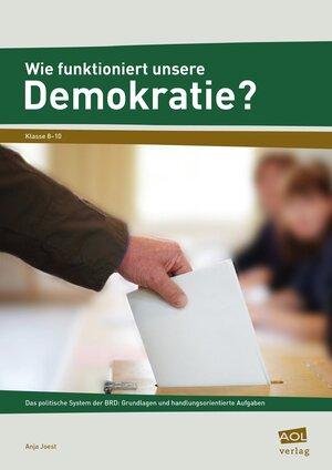 Buchcover Wie funktioniert unsere Demokratie? | Anja Joest | EAN 9783403101727 | ISBN 3-403-10172-X | ISBN 978-3-403-10172-7