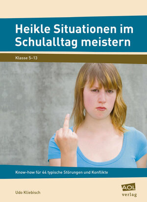Buchcover Heikle Situationen im Schulalltag meistern | Udo Kliebisch | EAN 9783403102243 | ISBN 3-403-10224-6 | ISBN 978-3-403-10224-3