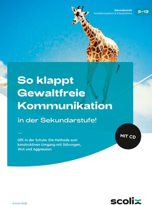 Buchcover So klappt Gewaltfreie Kommunikation in der Sek.! | Ursula Heldt | EAN 9783403102502 | ISBN 3-403-10250-5 | ISBN 978-3-403-10250-2