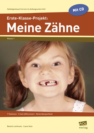 Buchcover Erste-Klasse-Projekt: Meine Zähne | Beatrix Lehtmets | EAN 9783403102595 | ISBN 3-403-10259-9 | ISBN 978-3-403-10259-5