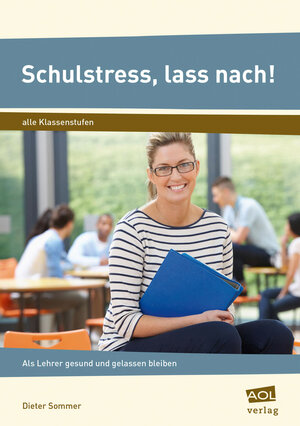Buchcover Schulstress, lass nach! | Dieter Sommer | EAN 9783403103059 | ISBN 3-403-10305-6 | ISBN 978-3-403-10305-9