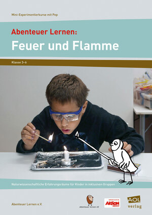 Buchcover Abenteuer Lernen: Feuer und Flamme | Abenteuer Lernen e.V. | EAN 9783403103882 | ISBN 3-403-10388-9 | ISBN 978-3-403-10388-2