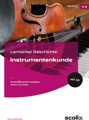 Buchcover Lernzirkel Musik: Instrumentenkunde | Martin Michael Seifert | EAN 9783403104001 | ISBN 3-403-10400-1 | ISBN 978-3-403-10400-1