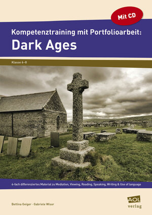 Buchcover Kompetenztraining mit Portfolioarbeit: Dark Ages | Bettina Geiger | EAN 9783403104414 | ISBN 3-403-10441-9 | ISBN 978-3-403-10441-4