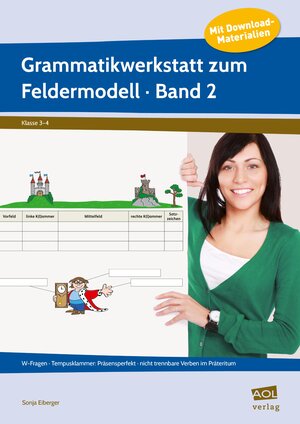 Buchcover Grammatikwerkstatt zum Feldermodell (GS) - Band 2 | Sonja Eiberger | EAN 9783403106241 | ISBN 3-403-10624-1 | ISBN 978-3-403-10624-1