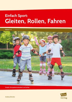 Buchcover Einfach Sport: Gleiten, Rollen, Fahren | Andrea Dincher | EAN 9783403106463 | ISBN 3-403-10646-2 | ISBN 978-3-403-10646-3