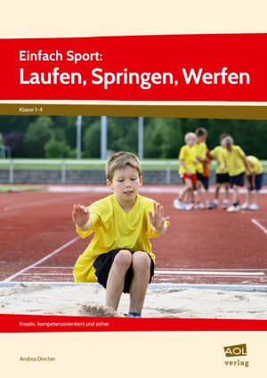 Buchcover Einfach Sport: Laufen, Springen, Werfen | Andrea Dincher | EAN 9783403106494 | ISBN 3-403-10649-7 | ISBN 978-3-403-10649-4