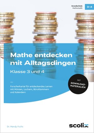 Buchcover Mathe entdecken mit Alltagsdingen - Klasse 3 und 4 | Mandy Fuchs | EAN 9783403107149 | ISBN 3-403-10714-0 | ISBN 978-3-403-10714-9