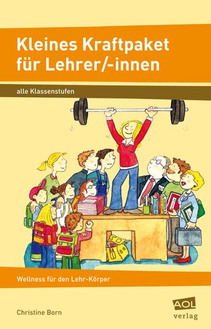 Buchcover Kleines Kraftpaket für Lehrer/-innen | Christine Born | EAN 9783403199366 | ISBN 3-403-19936-3 | ISBN 978-3-403-19936-6