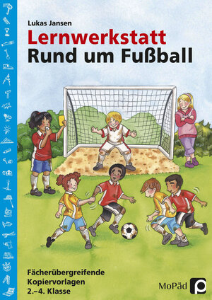 Buchcover Lernwerkstatt: Rund um Fußball | Lukas Jansen | EAN 9783403200116 | ISBN 3-403-20011-6 | ISBN 978-3-403-20011-6
