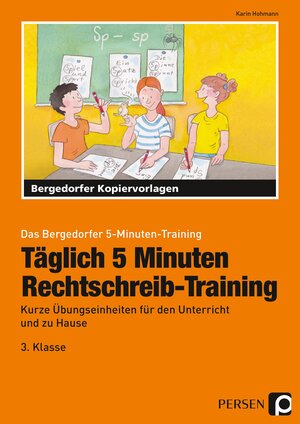 Buchcover Täglich 5 Minuten Rechtschreib-Training - 3.Klasse | Karin Hohmann | EAN 9783403201205 | ISBN 3-403-20120-1 | ISBN 978-3-403-20120-5
