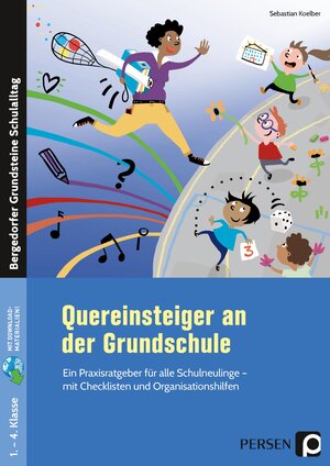 Buchcover Quereinsteiger an der Grundschule | Sebastian Koelber | EAN 9783403201977 | ISBN 3-403-20197-X | ISBN 978-3-403-20197-7