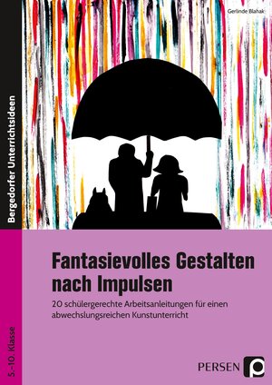 Buchcover Fantasievolles Gestalten nach Impulsen | Gerlinde Blahak | EAN 9783403205647 | ISBN 3-403-20564-9 | ISBN 978-3-403-20564-7