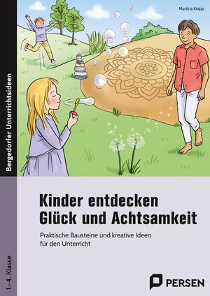 Buchcover Kinder entdecken Glück und Achtsamkeit | Martina Knipp | EAN 9783403205906 | ISBN 3-403-20590-8 | ISBN 978-3-403-20590-6