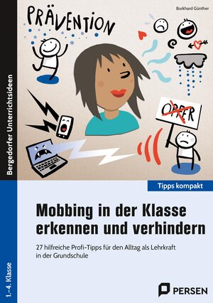 Buchcover Mobbing in der Klasse erkennen und verhindern | Burkhard Günther | EAN 9783403207160 | ISBN 3-403-20716-1 | ISBN 978-3-403-20716-0