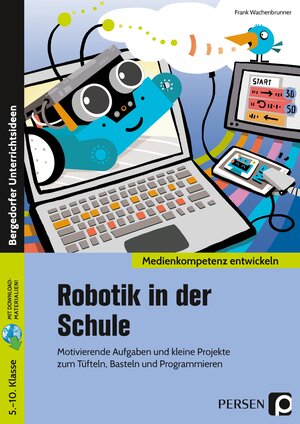 Buchcover Robotik in der Schule | Frank Wachenbrunner | EAN 9783403207603 | ISBN 3-403-20760-9 | ISBN 978-3-403-20760-3