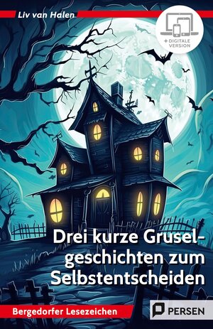 Buchcover Drei kurze Gruselgeschichten zum Selbstentscheiden | Liv von Halen | EAN 9783403208471 | ISBN 3-403-20847-8 | ISBN 978-3-403-20847-1