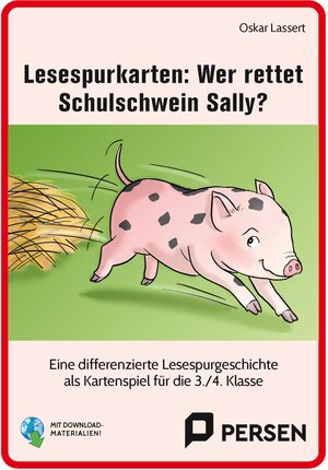 Buchcover Lesespurkarten: Wer rettet Schulschwein Sally? | Oskar Lassert | EAN 9783403209614 | ISBN 3-403-20961-X | ISBN 978-3-403-20961-4