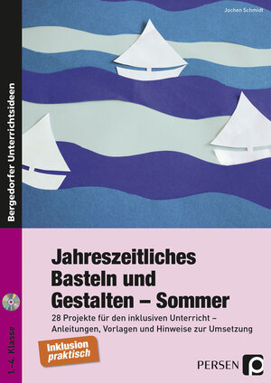 Buchcover Jahreszeitliches Basteln und Gestalten - Sommer | Jochen Schmidt | EAN 9783403234913 | ISBN 3-403-23491-6 | ISBN 978-3-403-23491-3