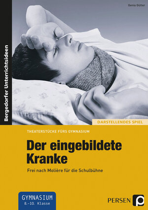Buchcover Der eingebildete Kranke | Genia Gütter | EAN 9783403235224 | ISBN 3-403-23522-X | ISBN 978-3-403-23522-4