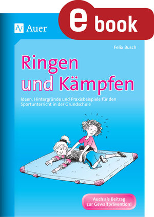 Buchcover Ringen und Kämpfen | Felix Busch | EAN 9783403337270 | ISBN 3-403-33727-8 | ISBN 978-3-403-33727-0