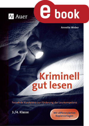 Buchcover Kriminell gut lesen, Klasse 3-4 | Annette Weber | EAN 9783403349174 | ISBN 3-403-34917-9 | ISBN 978-3-403-34917-4