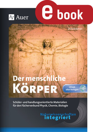 Buchcover Naturwissenschaften integriert Der menschliche Kör | Dirk Krämer | EAN 9783403366713 | ISBN 3-403-36671-5 | ISBN 978-3-403-36671-3