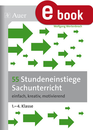 Buchcover 55 Stundeneinstiege Sachunterricht | Wolfgang Wertenbroch | EAN 9783403367024 | ISBN 3-403-36702-9 | ISBN 978-3-403-36702-4