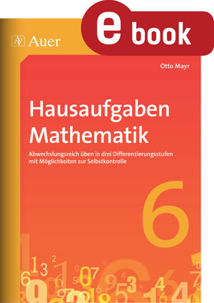 Buchcover Hausaufgaben Mathematik Klasse 6 | Otto Mayr | EAN 9783403367383 | ISBN 3-403-36738-X | ISBN 978-3-403-36738-3