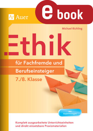 Buchcover Ethik für Fachfremde und Berufseinsteiger 7-8 | Michael Richling | EAN 9783403378143 | ISBN 3-403-37814-4 | ISBN 978-3-403-37814-3