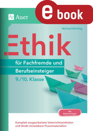 Buchcover Ethik für Fachfremde und Berufseinsteiger 9-10 | Michael Richling | EAN 9783403378150 | ISBN 3-403-37815-2 | ISBN 978-3-403-37815-0