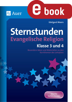 Buchcover Sternstunden Evangelische Religion - Klasse 3 & 4 | Edelgard Moers | EAN 9783403379584 | ISBN 3-403-37958-2 | ISBN 978-3-403-37958-4